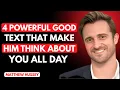 4 Powerful Good Morning Texts That Make Him Think About You All Day Matthew Hussey