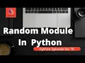 Python Random Module Generate Random Number In Python Random RandInt Choice Shuffle