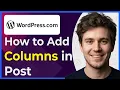 How to Add Columns in Post in Wordpress Step-By-Step 2026 guide