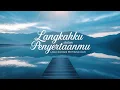 LANGKAHKU DALAM PENYERTAANMU – Lagu Rohani Penyejuk Hati | Renungan \u0026 Penguatan Iman #lagurohani