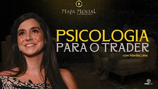 Todo trade tem uma emoção! Todo click tem emoção | Mapa Mental#2 com uma psicóloga trader