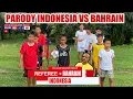 PARODY BAHRAIN VS INDONESIA || AFC ASIAN QUALIFIERS ROAD TO 26