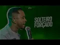 SOLTEIRO FORÇADO - EU TO SENDO SOLTEIRO FORÇADO - Toque Dez • @ToqueDez