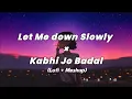 Download Lagu Let Me Down Slowly x Main Dhoondne Ko Zamaane Mein (Gravero Mashup) | Full Version