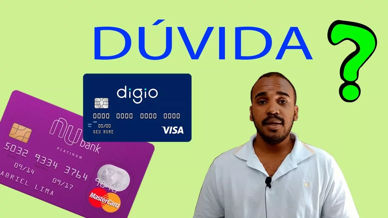 DÚVIDAS SOBRE CARTÃO DE CREDITO DIGIO E NUBANK