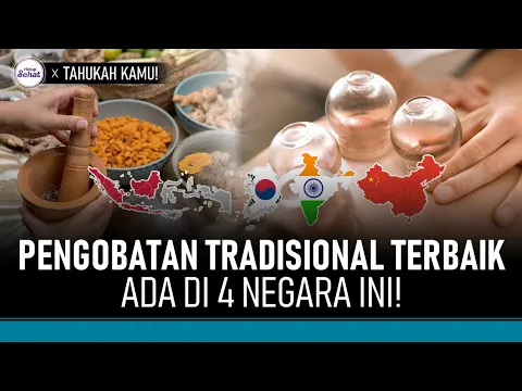 4 Negara Dengan Pengobatan Tradisional Terbaik dan Terlengkap, Ada Indonesia?