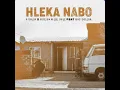 Ntokzin, Moscow & Zee_enhle- Hleka Nabo ( Official Audio) Feat. Macfowlenn