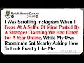 I Was Scrolling Instagram When I Froze At A Selfie Of Mine Posted By A Stranger Claiming We Had