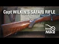 Capt Wilkin Safari Rifle