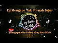 dj mengapa tak pernah jujur || viral tiktok 2022