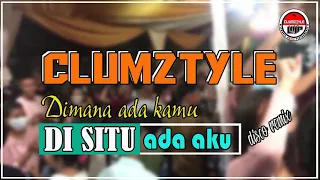 Download Clumztyle - Dimana Ada Kamu di Situ Ada Aku Disco Mix MP3