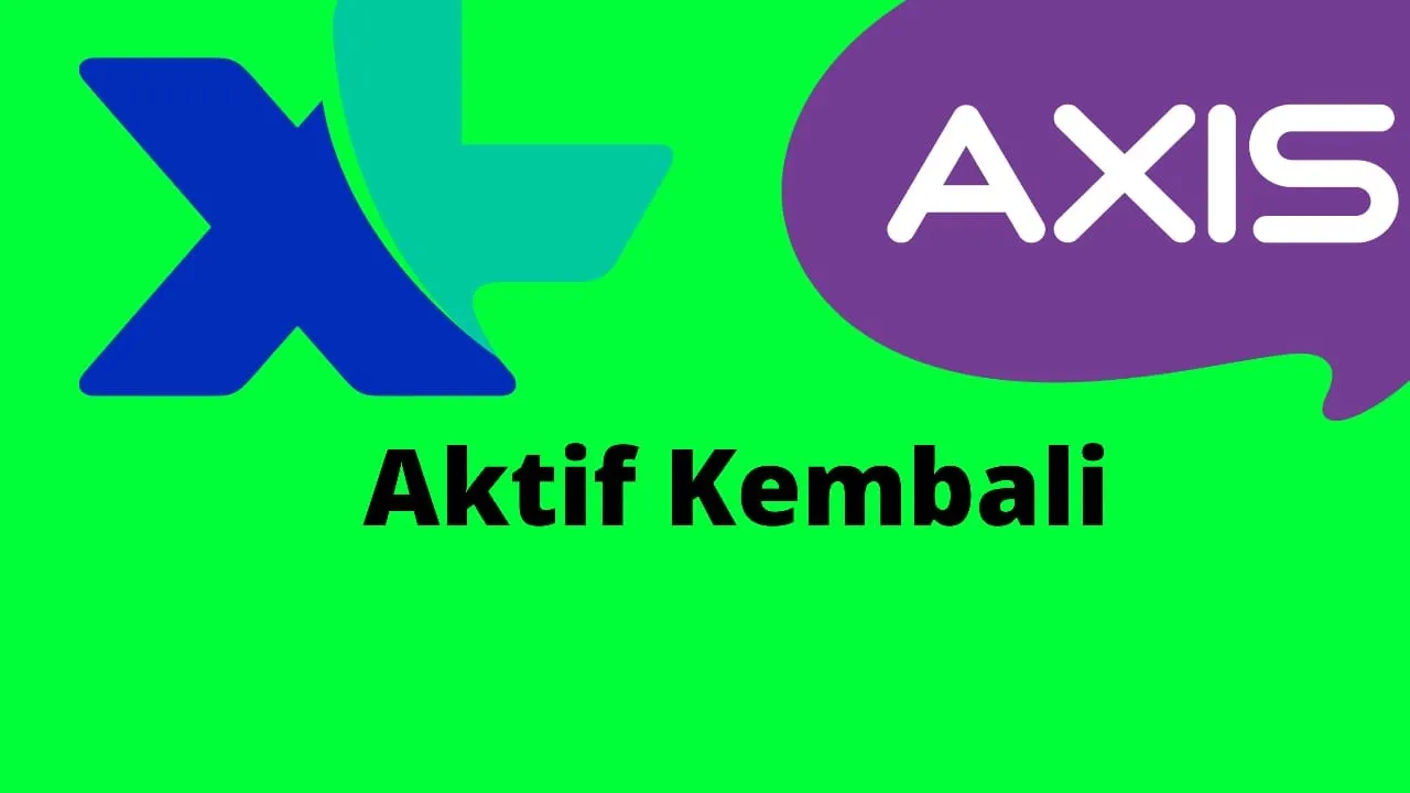 Cara Mengaktifkan kembali Nomor XL/AXIS yang sudah HANGUS