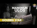 Download Lagu GOLDEN STAR - MANONUN ULOS - LAGU BATAK 2022  GIDEON PRODUCTION