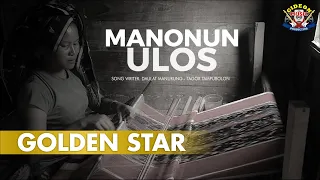 Download MANONUN ULOS -  GOLDEN STAR - LAGU BATAK 2022  GIDEON MUSIC PRODUCTION MP3