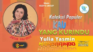 Download YULIA YASMIN - KAU YANG KURINDU | Koleksi Populer#mandarindo MP3