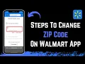 How to Change ZIP Code on Walmart App