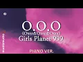 Girls Planet 999 (걸스플래닛 999) - O.O.O (Over\u0026Over\u0026Over) (Piano Cover)