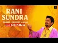 Download Lagu Rani Sundra - Kuldeep Manak Remix 2025 | CB KING | New Punjabi Song | Old Remix Songs