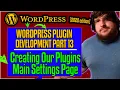 Creating Settings Page - WordPress Boilerplate Plugin Development 2020 part 13
