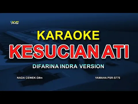 Download MP3 KARAOKE KESUCIAN ATI - DIFARINA INDRA FT ADELLA VERSION