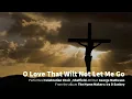 Download Lagu O Love That Wilt Not Let Me Go (Lyrics)
