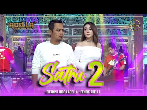 Download MP3 SATRU 2 - Difarina Indra Adella ft Fendik Adella - OM ADELLA