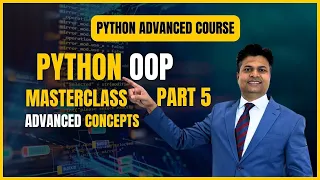 Python OOP Masterclass Part 5 Learn Advanced Concepts with Step-by-Step Tutorials