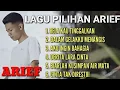 TERKUMPUL LAGU PILIHAN LAGU ARIEF RELA KAU TINGGALKAN, DALAM GELAKKU MENANGIS, AKU INGIN BAHAGIA
