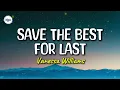 Vanessa Williams - Save The Best For Last (Lyrics)