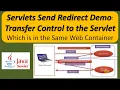 Servlets Send Redirect Demo Transfer Control to the Servlet which is in the Same Webcontainer