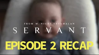 servant season 1 episode 2 wood recap