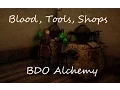 Bloods Tools and Shops - BDO Alchemy