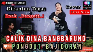 Download CALIK DINA BANGBARUNG DIKANTUN TUGAS PONGDUT BAJIDORA @niccoentertainment MP3