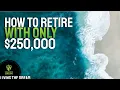 Lagu How to Retire on $250,000
