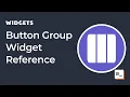 How To Use The Button Group Widget