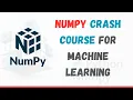 NumPy Crash Course for Machine Learning Arrays Indexing Operations and More
