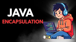 Encapsulation in Java - Complete Beginner s Guide