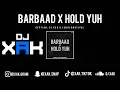 Lagu BARBAAD x HOLD YUH | GYPTIAN | DJ XAK | JUBIN NAUTIYAL | [VIDEO]