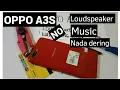 Lagu OPPO A3S NADA DERING,MUSIC DAN LOUDSPEAKER PROBLEM..