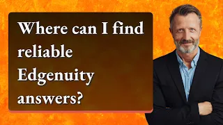Where can I find reliable Edgenuity answers