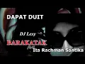 ITA RACHMAN-BARAKATAK DAPAT DUIT