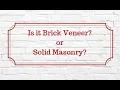 Tutorial - Is it full masonry or Is It Veneer masonry