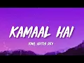 King \u0026 Aditya Dev - Kamaal Hai (Lyrics)