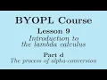 BYOPL L9d The process of alpha-conversion in the lambda calculus