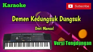 Download Demen Kedungsuk Dungsuk ( Devi Manual ) Karaoke Versi Sandiwaraan - Tengdung Cover MP3