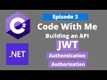 EP 3 Building an API - Adding JWT Authentication Register Login and Authorisation