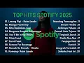 Download Lagu Top Hits Spotify Indonesia 2025 | Top Spotify Indonesia 2025 | Lagu Hits Spotify 2025 | Lagu Terbaru
