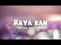Download Lagu Raya Kan - Iman Troye, Angga Dermawan (lirik)