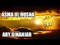 Download Lagu Asmaul Husna by Dr. Ary Ginanjar \u0026 Ust. Haddad Alwi (Dengan Lirik dan Artinya)
