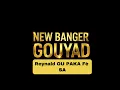 NEW BANGER GOUYAD  Reynald  OU PAKA FE SA  🌴🔥 ❤️🔥🌴 COMPILATION GOUYAD FOREVER 2026